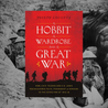 A Hobbit, a Wardrobe and a Great War